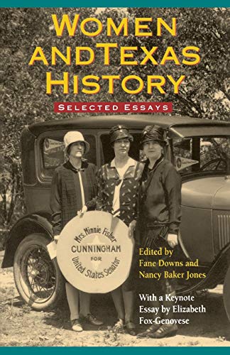 Stock image for Women and Texas History : Selected Essays for sale by Better World Books