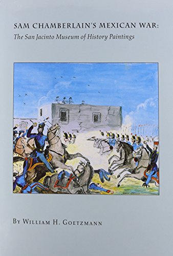 9780876111314: Sam Chamberlain's Mexican War: The San Jacinto Museum of History Paintings