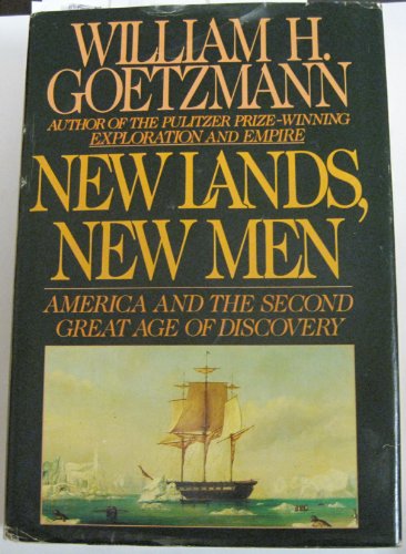 Beispielbild fr New Lands, New Men : America and the Second Great Age of Discovery zum Verkauf von Better World Books