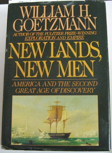 Imagen de archivo de New Lands, New Men : America and the Second Great Age of Discovery a la venta por Better World Books