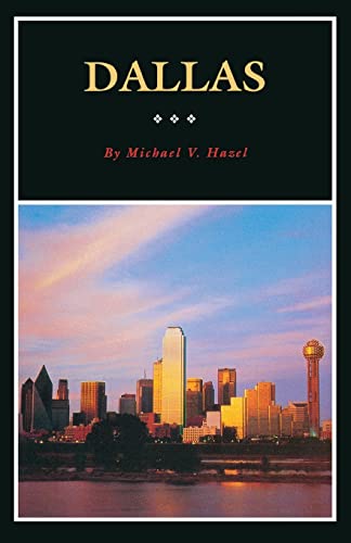 Stock image for Dallas: A History of "Big D" (Volume 11) (Fred Rider Cotten Popular History Series) for sale by Gulf Coast Books