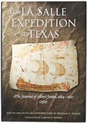 Beispielbild fr THE LA SALLE EXPEDITION TO TEXAS: THE JOURNAL OF HENRI JOUTEL, 1684-1687 zum Verkauf von David H. Gerber Books (gerberbooks)