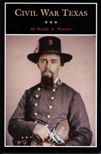 Beispielbild fr Civil War Texas (Volume 14) (Fred Rider Cotten Popular History Series) zum Verkauf von SecondSale