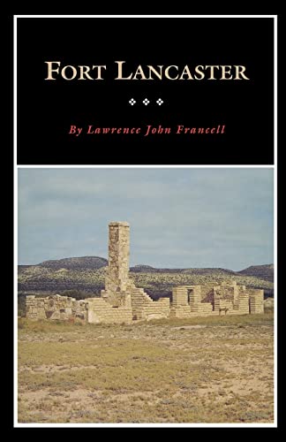 Fort Lancaster - Lawrence J Francell