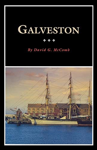 Galveston: A History and a Guide (Volume 15) (Fred Rider Cotten Popular History Series) (9780876111789) by McComb, David