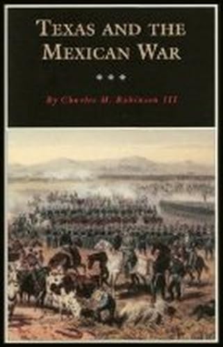 Beispielbild fr Texas and the Mexican War: A History and a Guide (Volume 16) (Fred Rider Cotten Popular History Series) zum Verkauf von Escape Routes Used Books