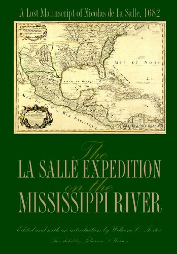 Imagen de archivo de The LA Salle Expedition on the Mississippi River: A Lost Manuscript of Nicolas De LA Salle, 1682 a la venta por Revaluation Books