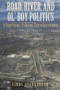 9780876112021: Road, River, and Ol’ Boy Politics: A Texas County’s Path from Farm to Supersuburb