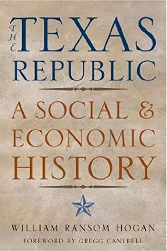 9780876112205: The Texas Republic: A Social And Economic History