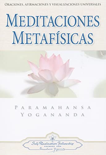 Stock image for Meditaciones Metafisicas: Oraciones, Afirmaciones y Visualizaciones Universales for sale by THE SAINT BOOKSTORE