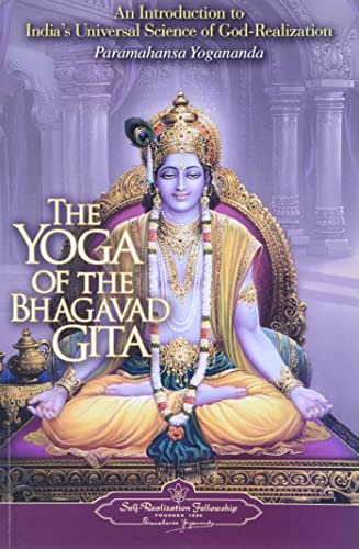 9780876120330: The Yoga of the Bhagavad Gita: An Introduction to India's Universal Science of God-Realization