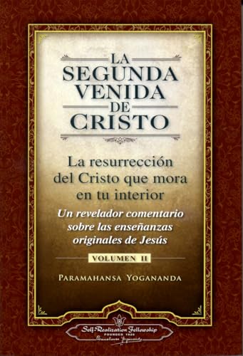 9780876121368: La Segunda venida de Cristo : La resurrecin del Cristo que mora en tu interior, Volumen II: La Resurrecion del Cristo Que Mora en Tu Interior (SIN COLECCION)