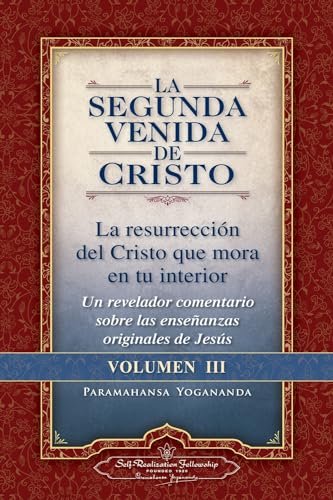 Stock image for La Segunda Venida de Cristo, Vol. 3 (The Second Coming of Christ, Vol. 3) (Self-Realization Fellowship) (Spanish Edition) for sale by Bookmans