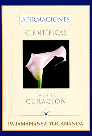 9780876121467: Afirmaciones Cientificas Para LA Curacion/Scientific Healing Affirmations: Teoria Y Practica De LA Concentracion/Theory and Pracitce of Concentration