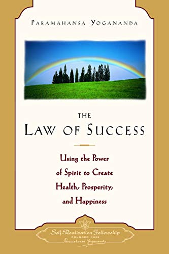 Beispielbild für The Law of Success: Using the Power of Spirit to Create Health, Prosperity, and Happiness (Self-Realization Fellowship) zum Verkauf von Save With Sam