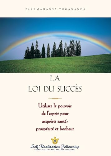 9780876121528: La loi du succs (The Law of Success--French): Utiliser le Pouvoir de L'Esprit Pour Acquerir Sante, Prosperite Et Bonheur