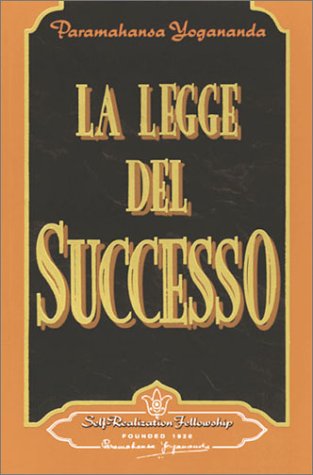 9780876121535: LA Legge Del Successo/the Law of of Success: Ricorrere al potere dello Spirito per averd la salute, la porsperita e la felicita/Using the Power of Spirit to Creat Health, Properity and Happiness