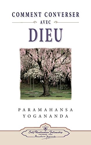 Comment Peut-On Converser Avec Dieu? (How You Can Talk with God - French Edition) [Soft Cover ] - Paramahansa Yogananda