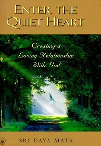 Stock image for Enter the Quiet Heart : Creating a Loving Relationship with God for sale by Better World Books: West
