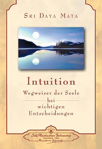Imagen de archivo de Intuition: Wegweiser der Seele bei wichtigen Entscheidungen a la venta por HPB-Ruby