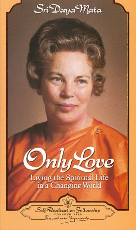 Beispielbild fr Only Love: Living the Spiritual Life in a Changing World zum Verkauf von ThriftBooks-Dallas