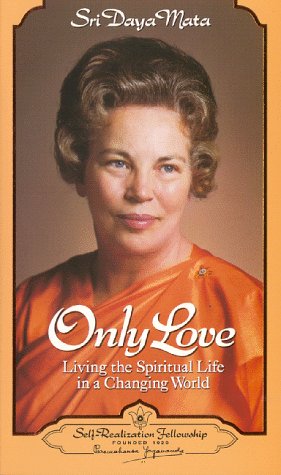 Stock image for Only Love: Living the Spiritual Life in a Changing World for sale by ThriftBooks-Dallas