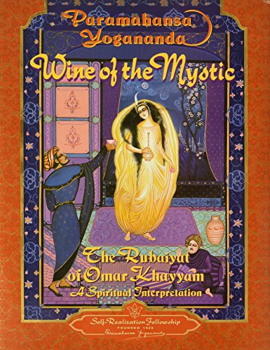 Beispielbild fr Wine of the Mystic: The Rubaiyat of Omar Khayyam: A Spiritual Interpretation zum Verkauf von ThriftBooks-Dallas