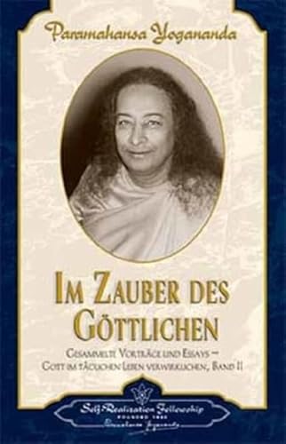 Beispielbild fr Im Zauber des Gttlichen: Gesammelte Vortrge und Essays 2. Gott im tglichen Leben verwirklichen zum Verkauf von medimops