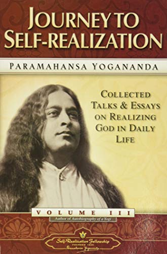 Stock image for Journey to Selfrealization Collected Talks and Essays on Realizing God in Daily Life Vol3 03 Collected Talks Essays S for sale by PBShop.store US