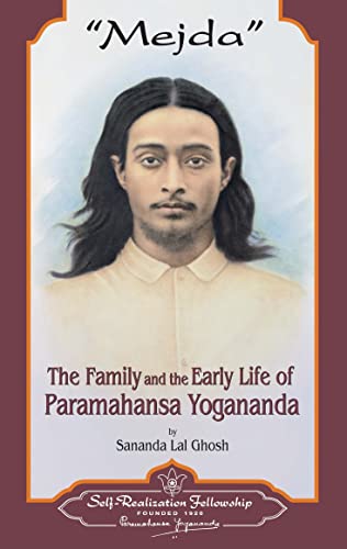 Mejda: The Family and Early Life of Paramahansa Yogananda - Ghosh, Sananda Lal