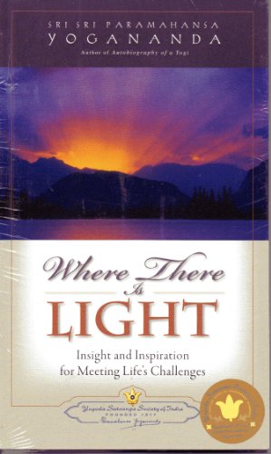 Stock image for Where There Is Light: Insight and Inspiration for Meeting Life's Challenges for sale by SecondSale