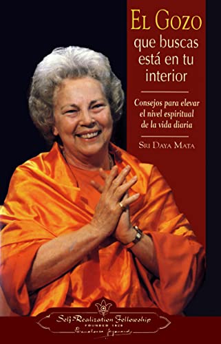 Stock image for El gozo que buscas est en tu interior: Consejos para elevar el nivel espiritual de la vida diaria (Finding the Joy Within You) (Spanish Version) (Spanish Edition) for sale by Goodwill of Colorado