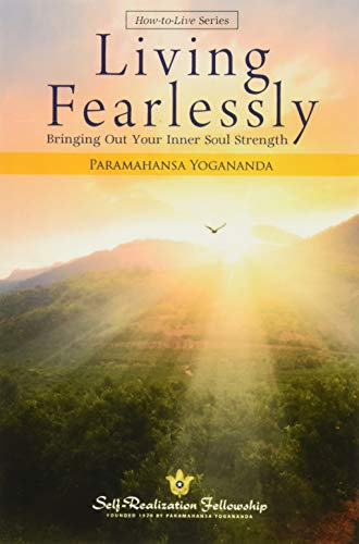 Stock image for Living Fearlessly (Self-Realization Fellowship) (How-To-Live Series) for sale by Goodwill of Colorado