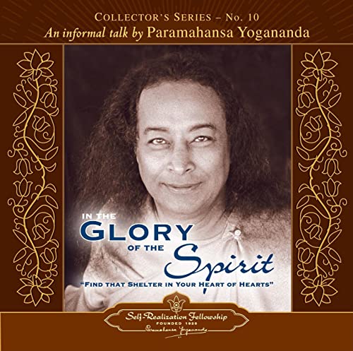 Stock image for An Informal Talk By Paramahansa Yogananda - Collector's Series #10. In the Glory of the Spirit (Collector's (Self-Realization Fellowship)) for sale by SecondSale