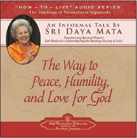 Stock image for The Way to Peace, Humility, and Love for God: An Informal Talk by Sri Daya Mata for sale by Revaluation Books