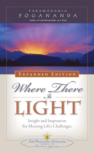 Stock image for Where There is Light - New Expanded Edition (Self-Realization Fellowship) for sale by BooksRun