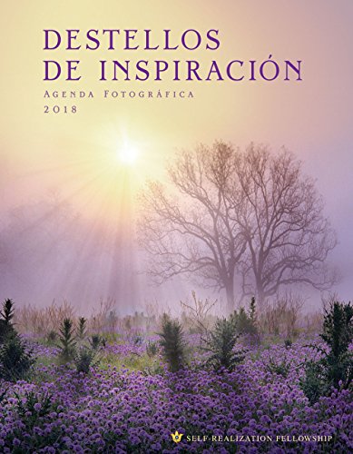 9780876127667: Destellos de Inspiracin Agenda Fotogrfica 2018 (Inner Reflections 2018 Engagement Calendar) (Spanish Edition)