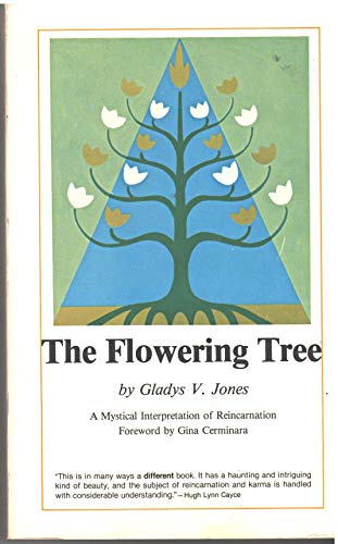 Beispielbild fr The Flowering Tree, a Mystical Interpretation of Reincarnation zum Verkauf von Ann Wendell, Bookseller