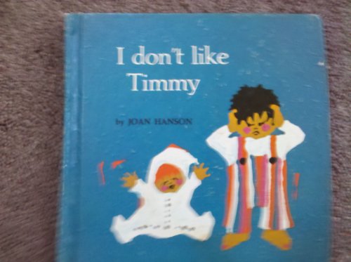 9780876140260: I Don't Like Timmy by Hanson Joan