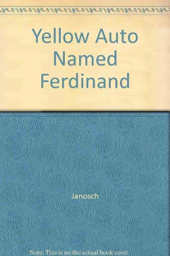 9780876140437: The yellow auto named Ferdinand,