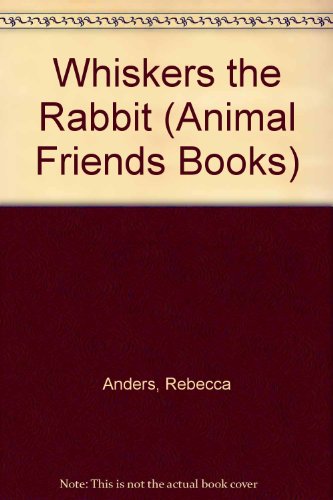 Beispielbild fr Whiskers, the Rabbit (English and French Edition) zum Verkauf von Robinson Street Books, IOBA