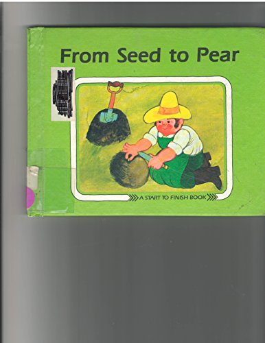 Beispielbild fr From Seed to Pear zum Verkauf von Better World Books