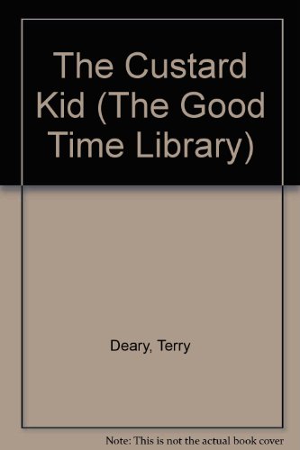 The Custard Kid (The Good Time Library) (9780876141885) by Deary, Terry