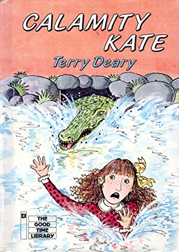 Calamity Kate (The Good Time Library) (9780876141953) by Deary, Terry