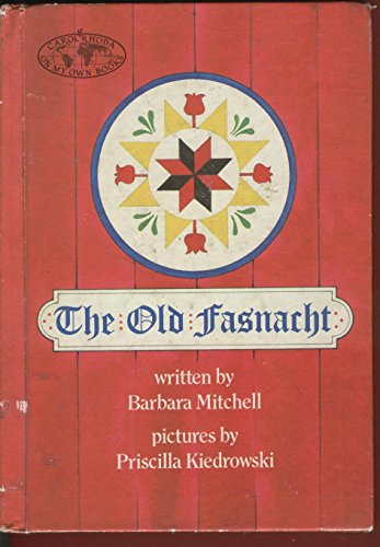 The Old Fasnacht (Carolrhoda on My Own Books) (9780876142219) by Mitchell, Barbara