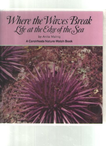 9780876142264: Where the Waves Break: Life at the Edge of the Sea (Carolrhoda Nature Watch Book)