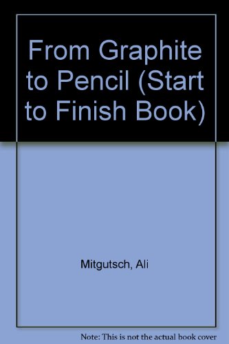 Imagen de archivo de From Graphite to Pencil (Start to Finish Book) (English and Germa a la venta por Hawking Books