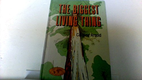 The Biggest Living Thing (Carolrhoda on My Own Books) (9780876142455) by Arnold, Caroline