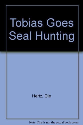 Stock image for Tobias Goes Seal Hunting (English and Danish Edition) for sale by ThriftBooks-Dallas