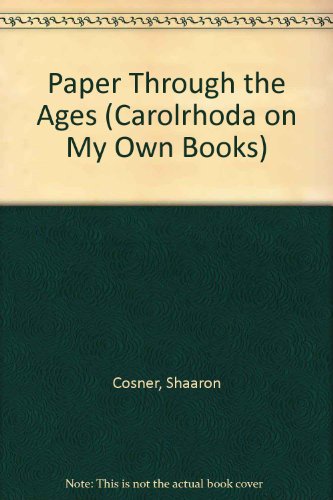 Imagen de archivo de Paper Through the Ages (Carolrhoda on My Own Books) a la venta por Your Online Bookstore